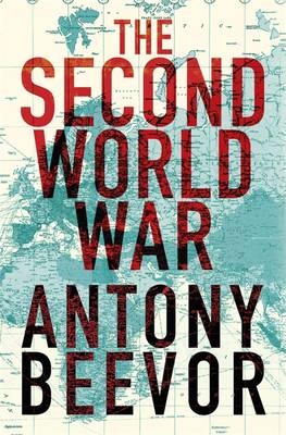 The Second World War - Antony Beevor