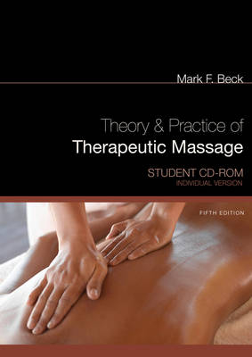 Student CD for Beck's Theory & Practice of Therapeutic Massage  (Individual Version) - Mark Beck