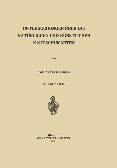 Untersuchungen über die Natürlichen und Künstlichen Kautschukarten - Carl Dietrich Harries