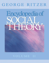 Encyclopedia of Social Theory - 