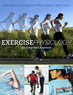 Exercise Physiology - Peter Raven, David Wasserman, William Squires, Tinker Murray
