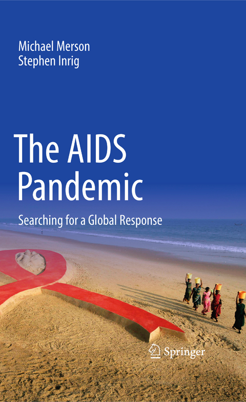 The AIDS Pandemic - Michael Merson, Stephen Inrig
