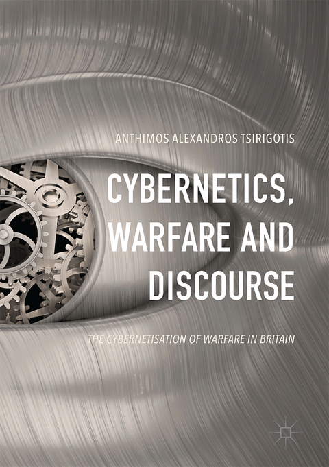 Cybernetics, Warfare and Discourse - Anthimos Alexandros Tsirigotis