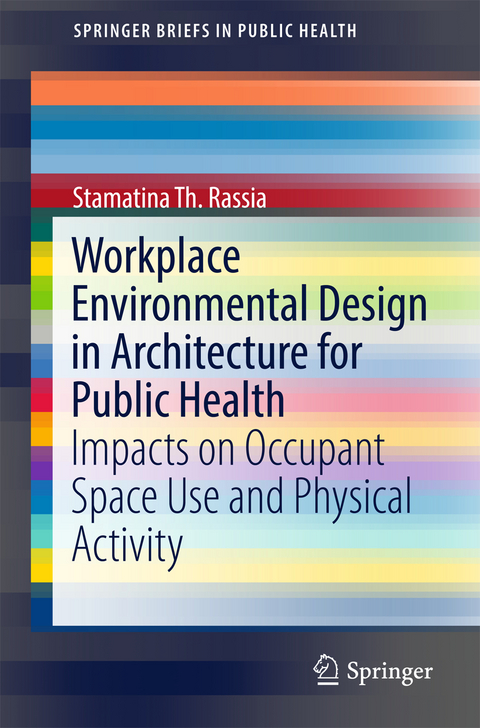 Workplace Environmental Design in Architecture for Public Health - Stamatina Th. Rassia