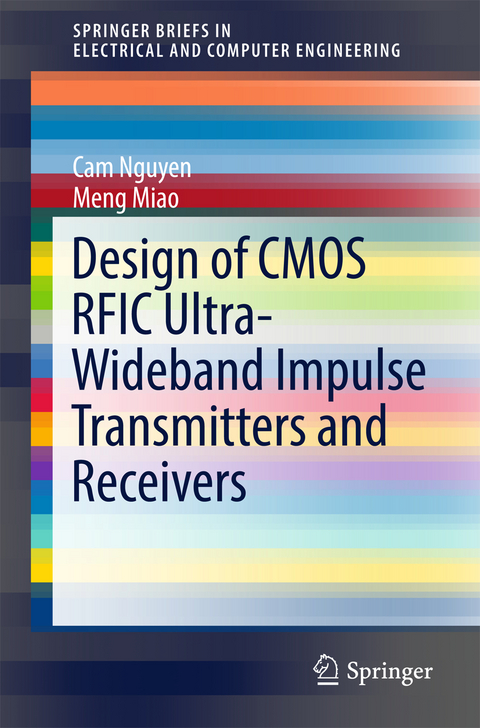 Design of CMOS RFIC Ultra-Wideband Impulse Transmitters and Receivers - Cam Nguyen, Meng Miao