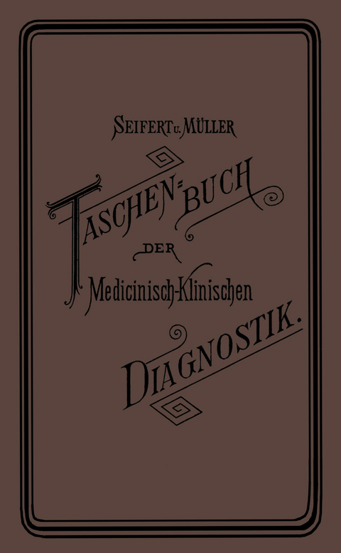 Taschenbuch der Medicinisch-Klinischen Diagnostik - Friedrich Müller, Otto Seifert