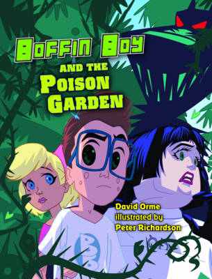 Boffin Boy and The Poison Garden -  Orme David