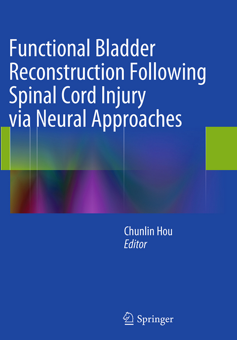 Functional Bladder Reconstruction Following Spinal Cord Injury via Neural Approaches - 