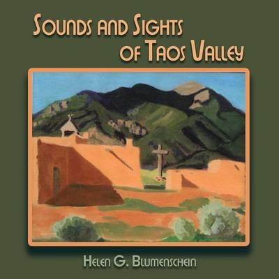 Sounds and Sights of Taos Valley - Helen G Blumenschein