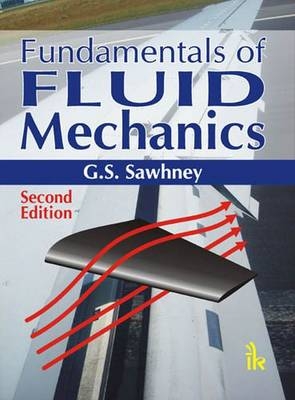 Fundamentals of Fluid Mechanics - G. S. Sawhney