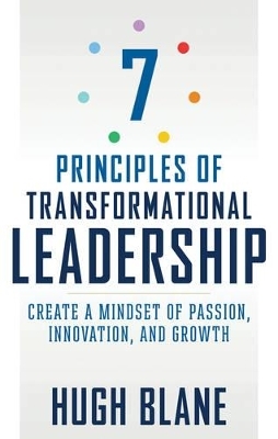 The 7 Principles of Transformational Leadership - Hugh Blane