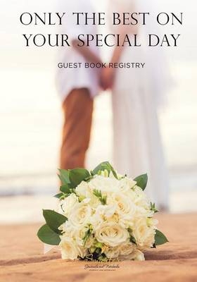 Only the Best on Your Special Day Guest Book Registry -  Smarter Journals and Notebooks