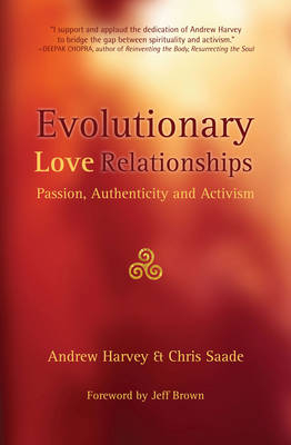 Evolutionary Love Relationships - Andrew Harvey, Chris Saade