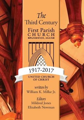 The Third Century 1917-2017 - William K Millar  Jr