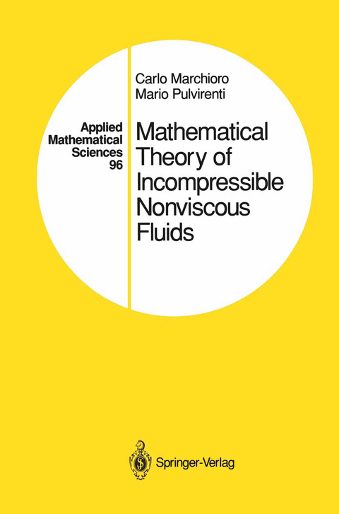Mathematical Theory of Incompressible Nonviscous Fluids - Carlo Marchioro, Mario Pulvirenti