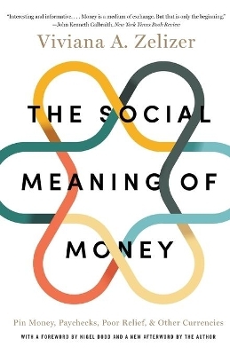 The Social Meaning of Money - Viviana A. Zelizer