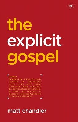 The Explicit Gospel - Matt Chandler