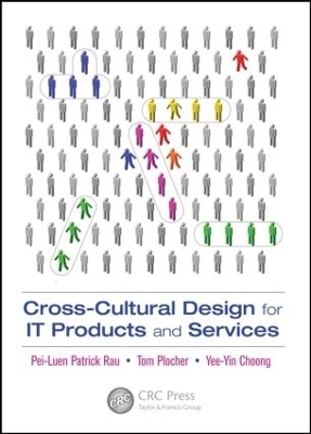 Cross-Cultural Design for IT Products and Services - Pei-Luen Rau, Tom Plocher, Yee-Yin Choong