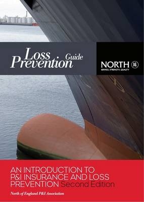 An Introduction to P&I Insurance and Loss Prevention -  The North of England P&  I Association