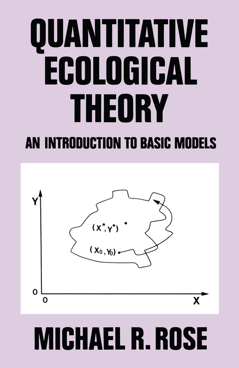 Quantitative Ecological Theory - M.R. Rose