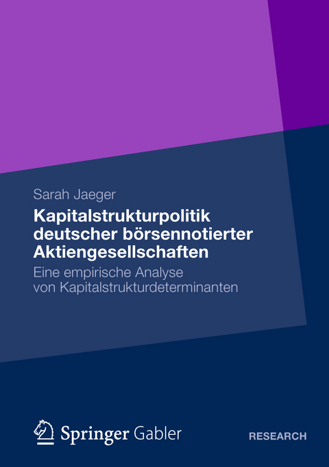 Kapitalstrukturpolitik deutscher börsennotierter Aktiengesellschaften - Sarah Jaeger