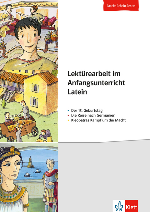 Lektürearbeit im Anfangsunterricht Latein - Bettina Kratz-Ritter