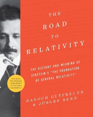 The Road to Relativity - Hanoch Gutfreund, Jürgen Renn