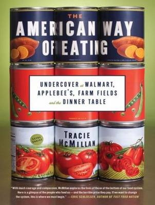 The American Way of Eating - Tracie McMillan
