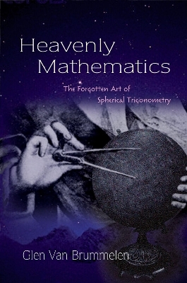 Heavenly Mathematics - Glen Van Brummelen