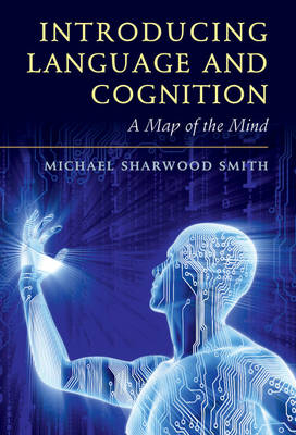 Introducing Language and Cognition - Michael Sharwood Smith