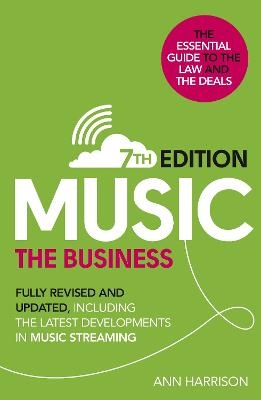 Music: The Business (7th edition) - Ann Harrison