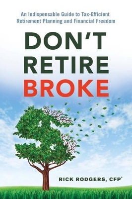 Don'T Retire Broke - Rick Rodgers