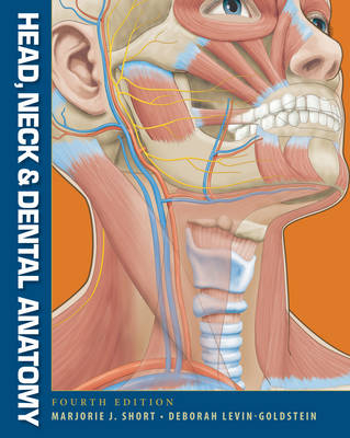 Head, Neck and Dental Anatomy - Marjorie Short