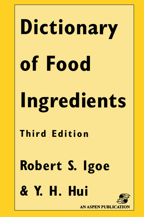 Dictionary of Food Ingredients - Y. Hui