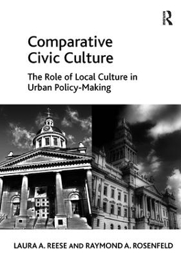 Comparative Civic Culture - Laura A. Reese, Raymond A. Rosenfeld