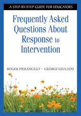 Frequently Asked Questions About Response to Intervention - Roger Pierangelo, George A. Giuliani