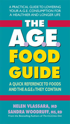 The A.G.E. Food Guide - Helen Vlassara, Sandra Woodruff
