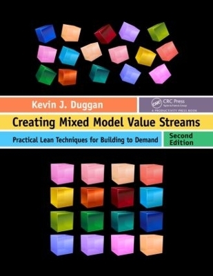 Creating Mixed Model Value Streams - Kevin J. Duggan