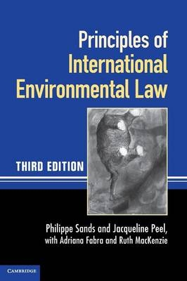 Principles of International Environmental Law - Philippe Sands, Jacqueline Peel