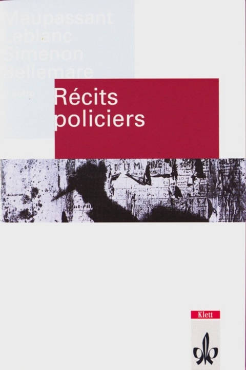 Récits policiers -  Boileau-Narcejac, Pierre Bellemare, Pierre Boileau, Guy de Maupassant, Maurice Leblanc, Thomas Narcejac, Georges Simenon