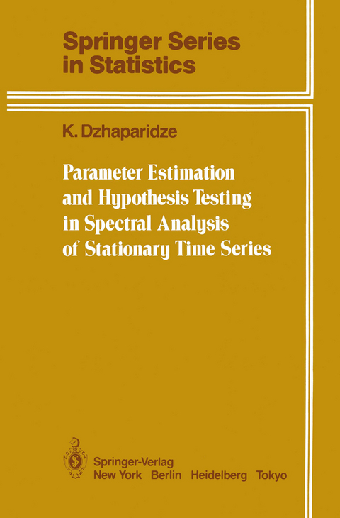 Parameter Estimation and Hypothesis Testing in Spectral Analysis of Stationary Time Series - K. Dzhaparidze
