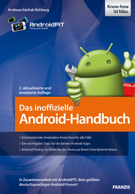 Das inoffizielle Android-Handbuch - Andreas Itzchak Rehberg