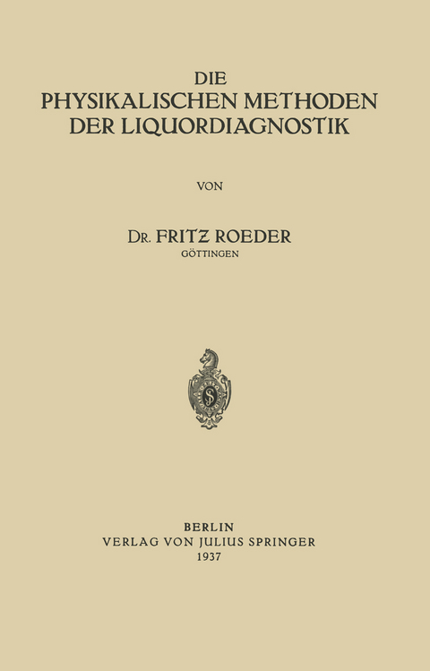 Die Physikalischen Methoden der Liquordiagnostik - Fritz Roeder
