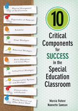 10 Critical Components for Success in the Special Education Classroom - Marcia W. W. Rohrer, Nannette M. M. Samson