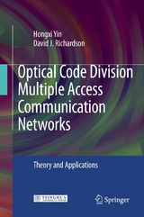 Optical Code Division Multiple Access Communication Networks - Hongxi Yin, David J. Richardson