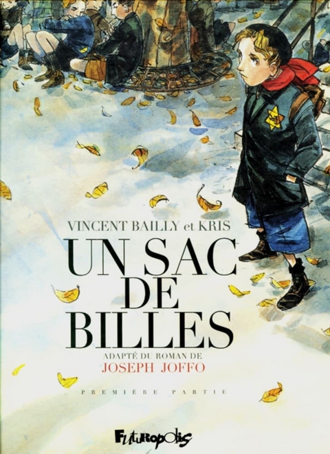 Un sac de billes, première partie - Vincent Bailly, Kris Bailly