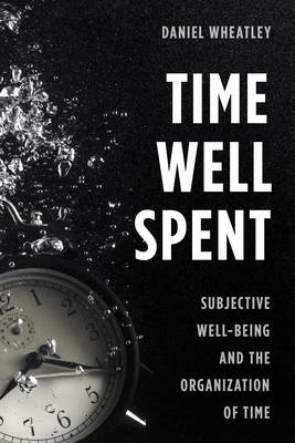 Time Well Spent - Daniel Wheatley