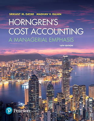 Horngren's Cost Accounting - Srikant M. Datar, Madhav V. Rajan