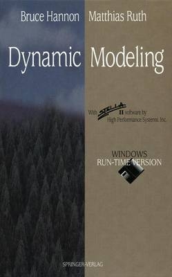 Dynamic Modeling - Bruce Hannon, Matthias Ruth