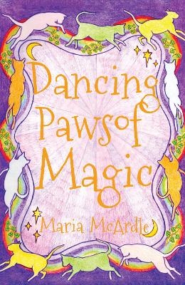 Dancing Paws of Magic - Maria McArdle